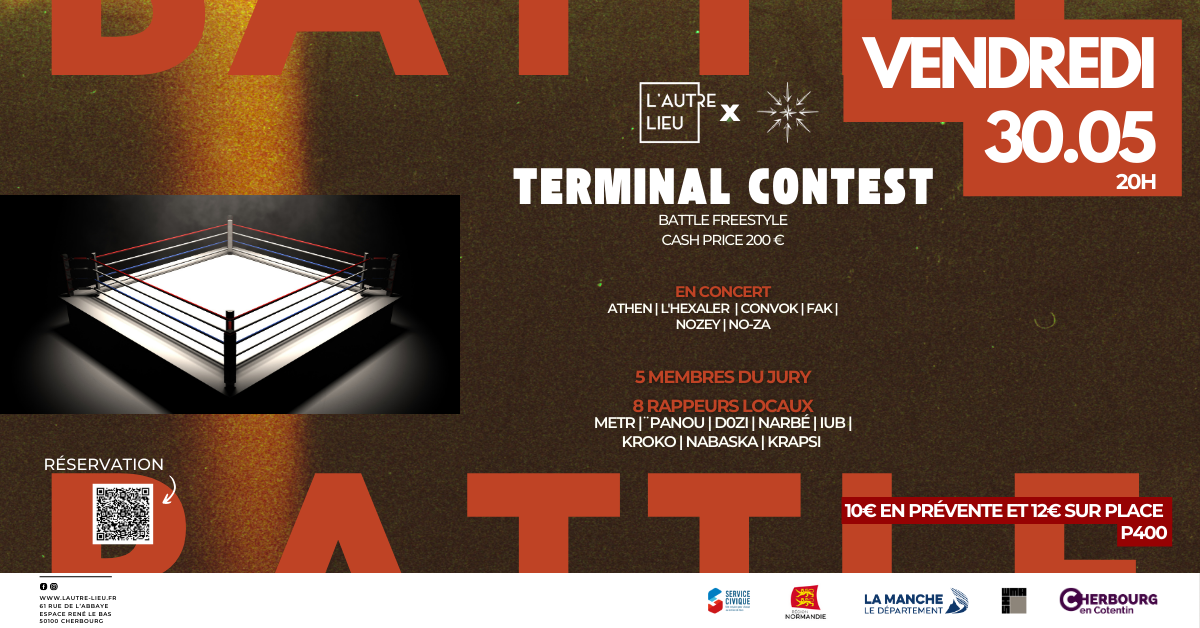 Battle Freestyle 8 Rappeurs Normands, il n'en restera qu'un ! RDV le 30 MAI à Cherbourg - L’Autre Lieu - P400 ! À cette occasion, l'association Terminal Ouest présent son « Terminal Contest » (Battle de Freestyle) sur un ring de boxe ! (Ce n’est pas du clash). Ils sont 8, il n’en restera qu’un ! (🏆200€ de cash price pour le vainqueur) Les challengers sont : Kroko, Metr, Panou, Nabaska, Krapsi, Narbé, IUB & D0zi 🎧DJ du Contest : PKS Prod