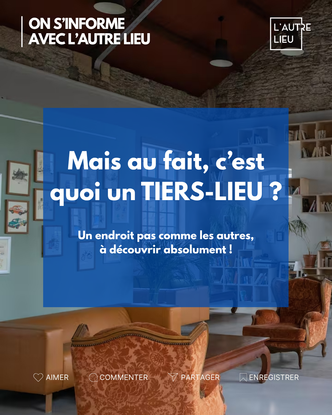 🫂UN TIERS-LIEU – Mais au fait, c’est quoi ?