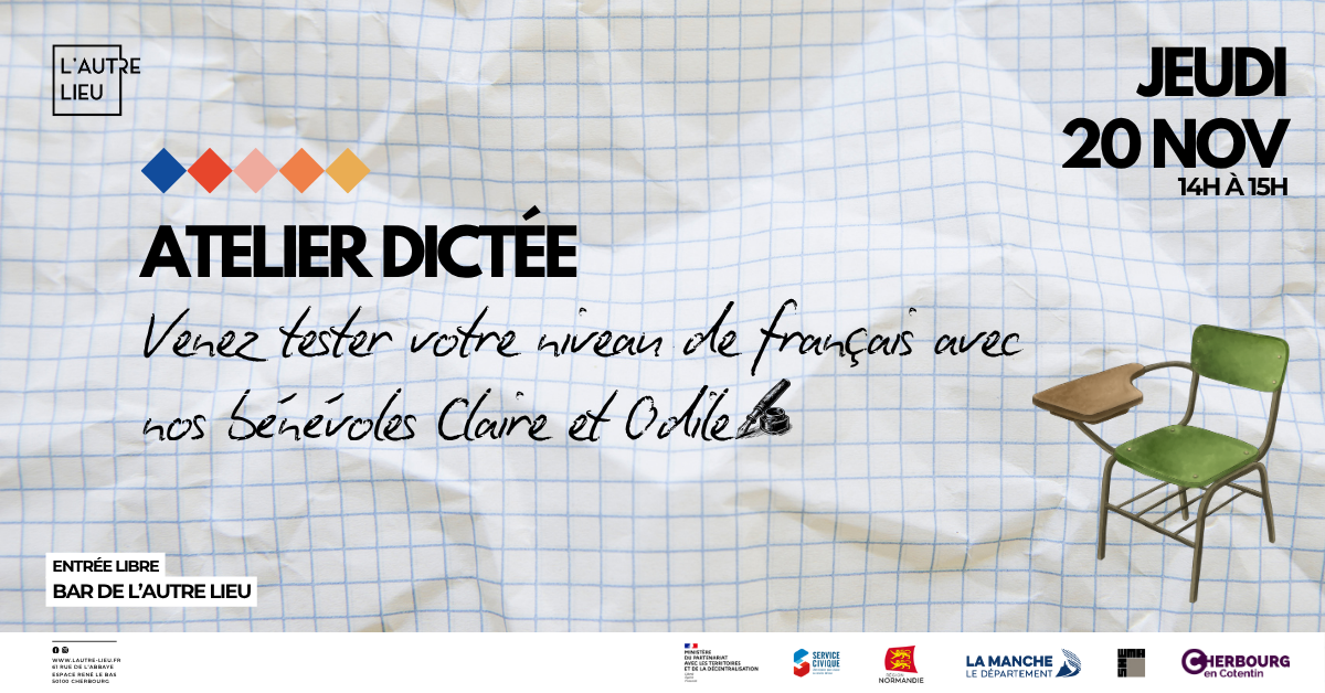 ATELIER DICTÉE – Initiative bénévoles | Bar de L’Autre Lieu 🗓️Rendez-vous jeudi 20 novembre au bar de L’Autre Lieu, dans l’Espace René Le Bas à Cherbourg-en-Cotentin, pour un moment convivial autour des mots !