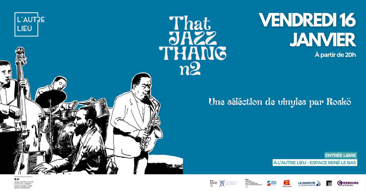 🗓️Nous vous donnons rendez-vous le vendredi 16 janvier dans le P200 à L’Autre Lieu, dans l’Espace René Le Bas à Cherbourg-en-Cotentin, pour une 2e édition de “That Jazz Thang” avec Roskö !