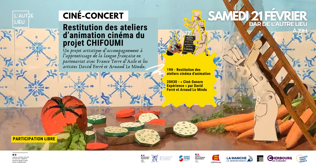 🗓️ L’Autre Lieu vous invite à découvrir la restitution des ateliers cinéma d’animation du projet CHIFOUMI le samedi 21 février 2026. La soirée se déroulera dans le bar de L’Autre Lieu, dans l’Espace René Le Bas, à Cherbourg-en-Cotentin à partir de 19h.