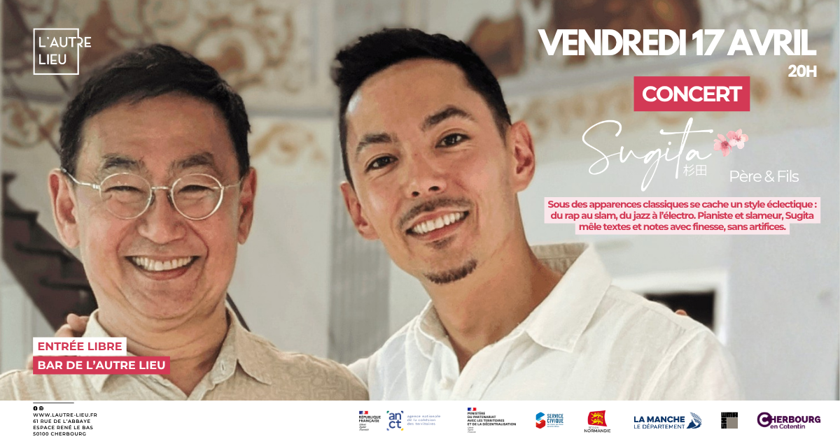 🗓️ Rendez-vous le vendredi 17 avril à 20h à L’Autre Lieu (Espace René Le Bas, Cherbourg-en-Cotentin) pour une soirée musicale avec Sugita, un duo entre père & fils.