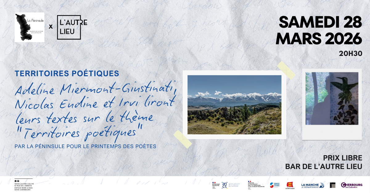 🗓️ La Péninsule-Maison de poésie en Cotentin organise une soirée poétique le samedi 28 mars, à partir de 20h30, au bar de L’Autre Lieu, à Cherbourg-en-Cotentin, dans l’Espace René Le Bas.
