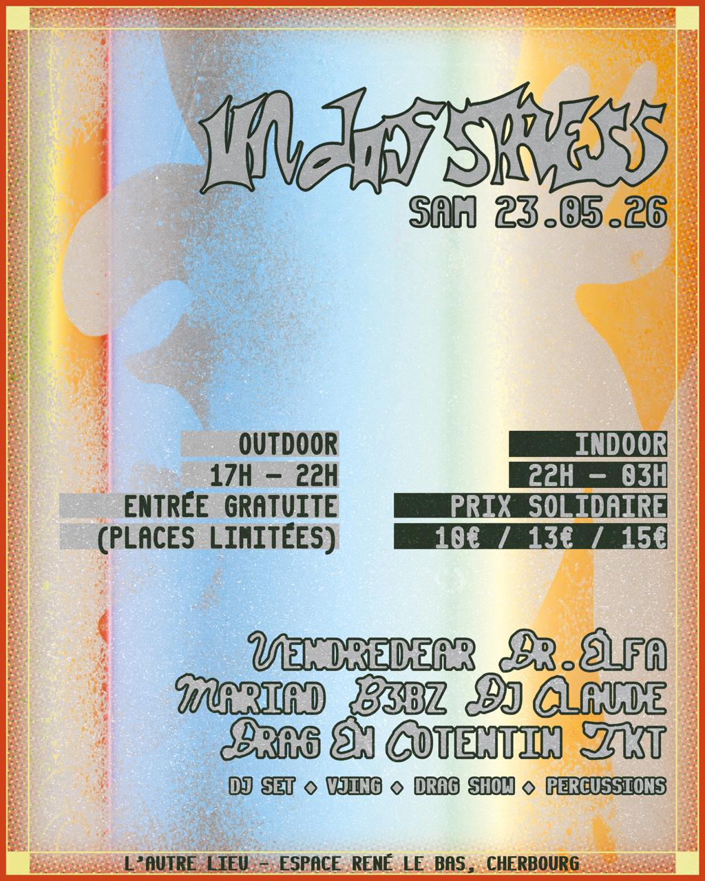 3eme édition de UN DOS STRESS : Un Dos Stress revient pour sa troisième édition avec un format OUTDOOR / INDOOR pour fêter le début de l'été. Une double proposition avec un open air pour lancer les festivités, et un vrai temps fort club, pensé pour prolonger la soirée, investir et fêter toustes ensemble. Toujours à l'Autre Lieu, de 17h à 3h.