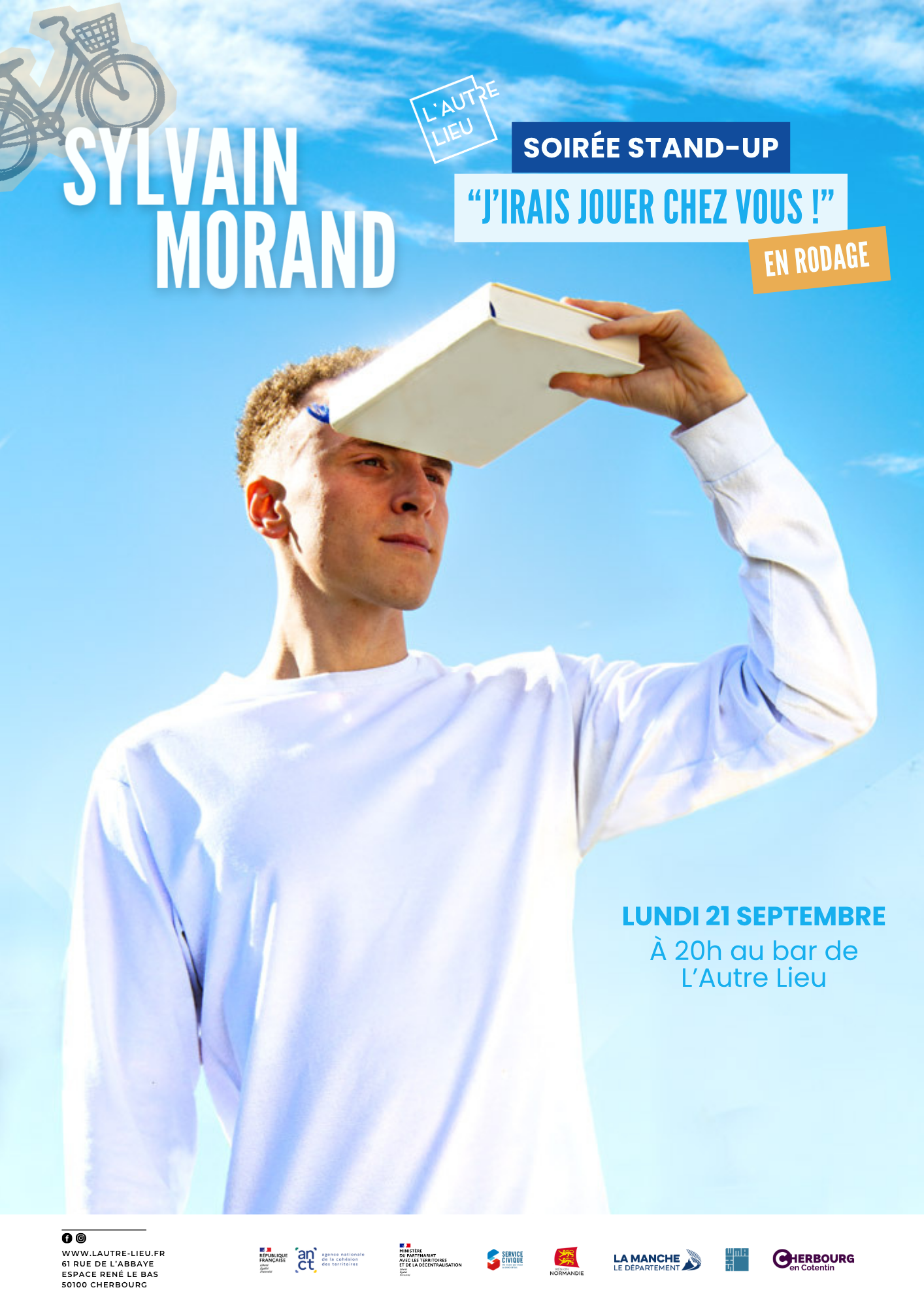 À vos agendas ! Envie de venir rire un bon coup avec nous ? Nous vous donnons rendez-vous le lundi 21 septembre prochain à 20h dans le bar de L’Autre Lieu avec le rodage du spectacle humoristique de Sylvain Morand, dans l’Espace René Le Bas à Cherbourg-en-Cotentin !